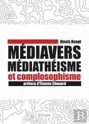 Médiavers, Médiathéisme Et Complosophisme