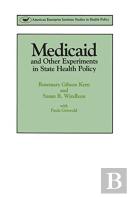 Medicaid And Other Experiments In State Health Policy