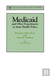 Medicaid And Other Experiments In State Health Policy