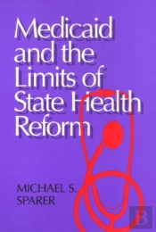 Medicaid And The Limits Of State Health Reform