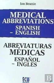 Medical Abbreviations Spanish To English. Abreviaturas Médicas Español A Inglés