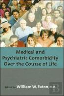 Medical And Psychiatric Comorbidity Over The Course Of Life