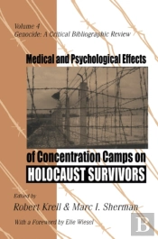 Medical And Psychological Effects Of Concentration Camps On Holocaust Survivors