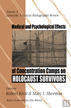 Bertrand.pt - Medical And Psychological Effects Of Concentration Camps On Holocaust Survivors