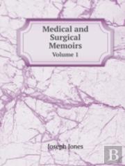 Medical And Surgical Memoirs Volume 1