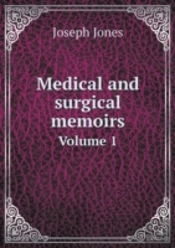 Medical And Surgical Memoirs Volume 1