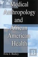 Medical Anthropology And African American Health