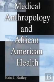 Medical Anthropology And African American Health