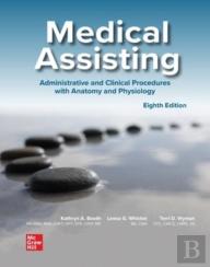 Medical Assisting: Administrative And Clinical Procedures