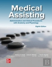 Medical Assisting: Administrative And Clinical Procedures