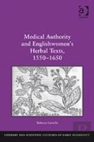 Medical Authority And Englishwomen'S Herbal Texts, 1550â€“1650