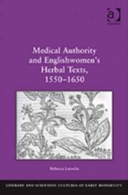 Bertrand.pt - Medical Authority And Englishwomen'S Herbal Texts, 1550â€“1650