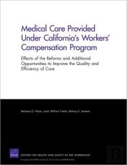 Medical Care Provided Under California'S Workers' Compensation Program