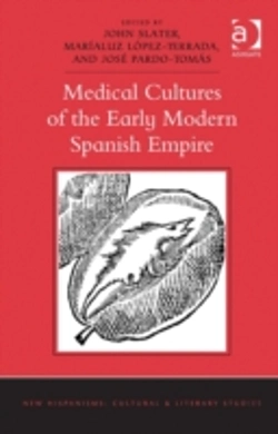 Bertrand.pt - Medical Cultures Of The Early Modern Spanish Empire