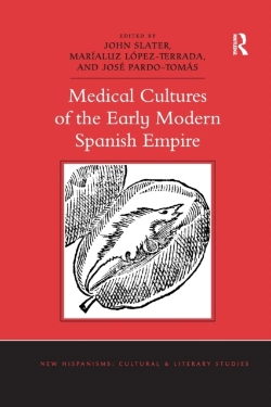 Bertrand.pt - Medical Cultures Of The Early Modern Spanish Empire