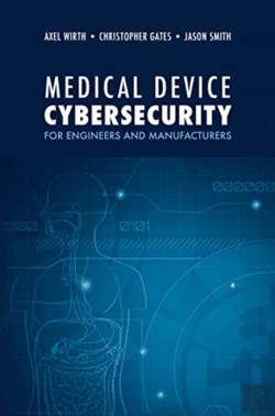 Bertrand.pt - Medical Device Cybersecurity: A Guide For Engineers And Manufacturers