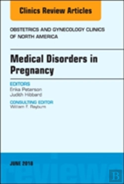 Bertrand.pt - Medical Disorders In Pregnancy, An Issue Of Obstetrics And Gynecology Clinics
