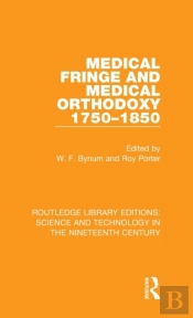 Medical Fringe And Medical Orthodoxy 1750-1850