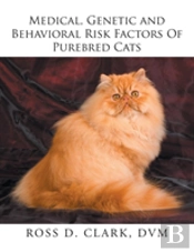 Medical, Genetic And Behavioral Risk Factors Of Purebred Cats