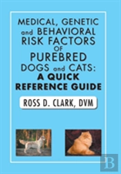 Medical, Genetic And Behavioral Risk Factors Of Purebred Dogs And Cats