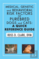 Medical, Genetic And Behavioral Risk Factors Of Purebred Dogs And Cats