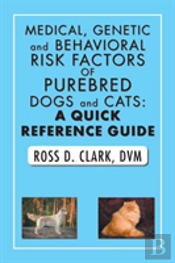 Medical, Genetic And Behavioral Risk Factors Of Purebred Dogs And Cats