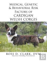 Medical, Genetic & Behavioral Risk Factors Of Cardigan Welsh Corgis