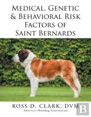 Medical, Genetic & Behavioral Risk Factors Of Saint Bernards
