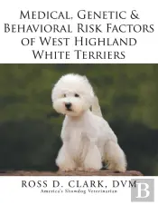 Medical, Genetic & Behavioral Risk Factors Of West Highland White Terriers