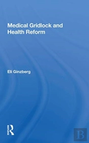 Medical Gridlock And Health Reform