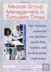 Medical Group Management In Turbulent Times