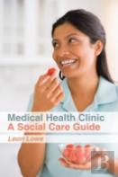 Medical Health Clinic A Social Care Guide