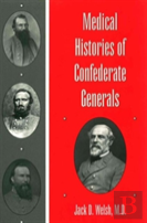 Medical Histories Of Confederate Generals