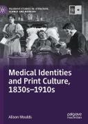 Medical Identities And Print Culture, 1830sâ€“1910s