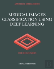Medical Images Classification Using Deep Learning
