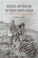 Medical Imperialism In French North Africa