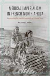 Medical Imperialism In French North Africa