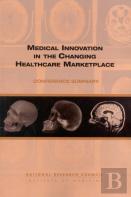 Medical Innovation In The Changing Healthcare Marketplace