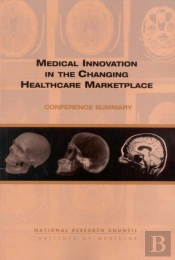 Medical Innovation In The Changing Healthcare Marketplace