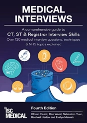Medical Interviews - A Comprehensive Guide To Ct, St And Registrar Interview Skills (Fourth Edition)