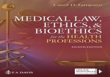 Medical Law, Ethics, & Bioethics For The Health Professions