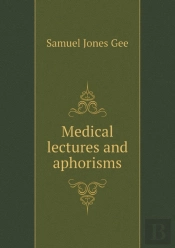 Medical Lectures And Aphorisms