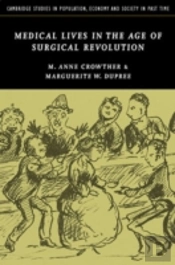 Medical Lives In The Age Of Surgical Revolution