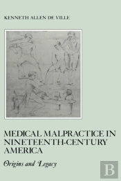 Medical Malpractice In Nineteenth-Century America