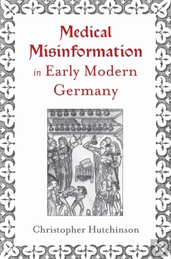 Bertrand.pt - Medical Misinformation In Early Modern Germany
