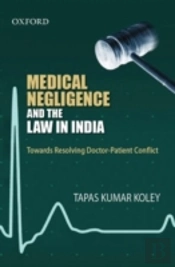 Medical Negligence And The Law In India