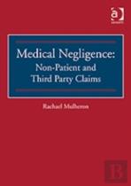 Medical Negligence: Non-Patient And Third Party Claims