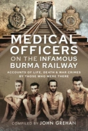 Medical Officers On The Infamous Burma Railway