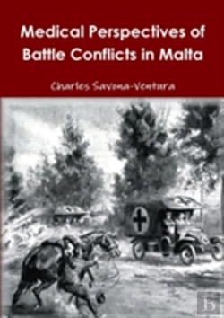 Bertrand.pt - Medical Perspectives Of Battle Conflicts In Malta