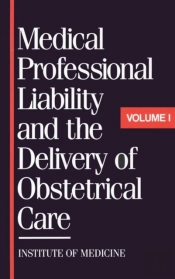 Medical Professional Liability And The Delivery Of Obstetrical Care